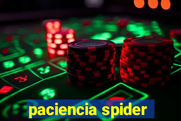 paciencia spider